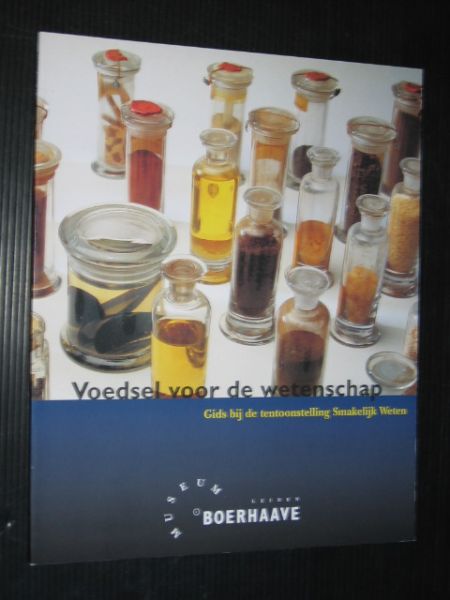 Publicatie bij tentoonstelling - Voedsel voor de wetenschap, Gids bij de tentoonstelling smakelijk eten