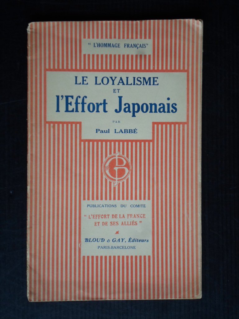 Labr, Paul - Le Loyalisme et l?Effort Japonais, brochure