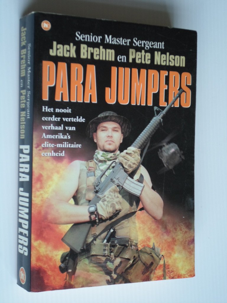 Brehm, Jack & Pete Nelson - Para Jumpers, Het nooit vertelde verhaal van Amerika?s elite-militaire eenheid