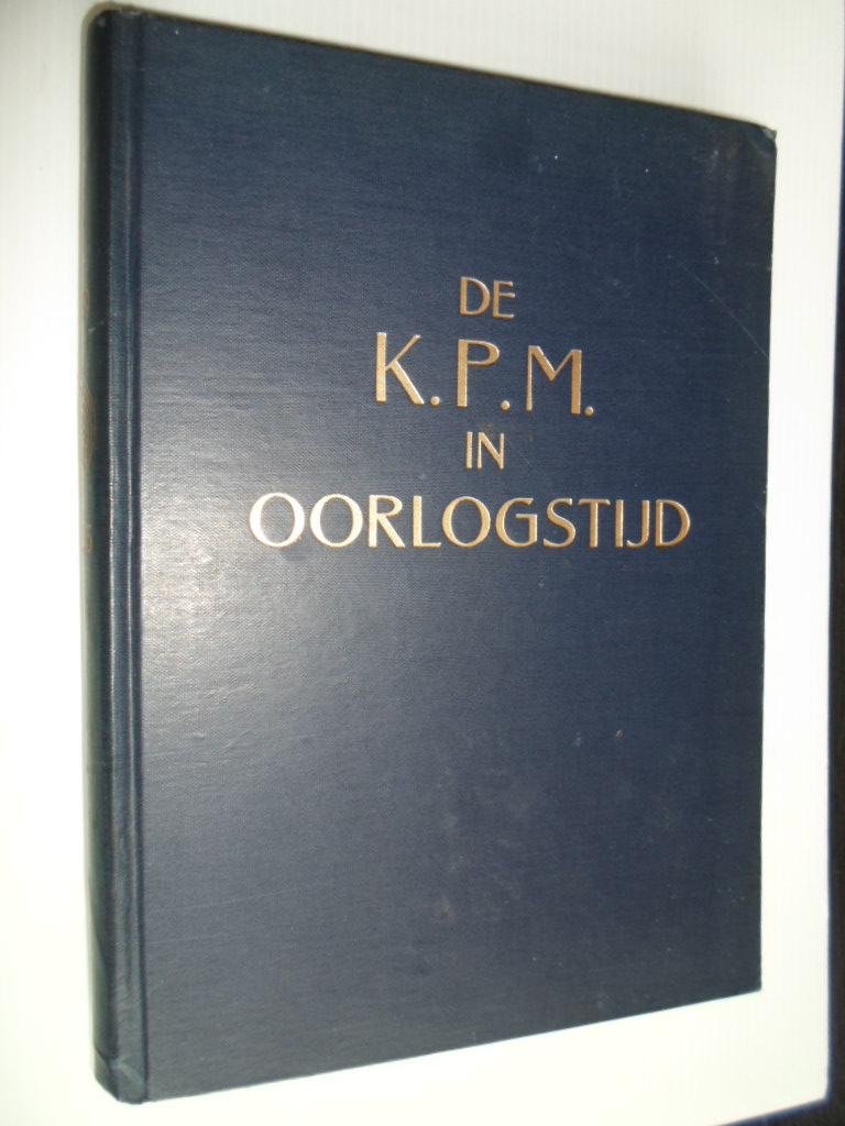 Bakker, Ir.H.Th. - De K.P.M.in Oorlogstijd, 1939-1945 KPM