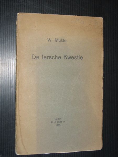 Mulder, Dr.W. - De Iersche kwestie, Een Overzicht