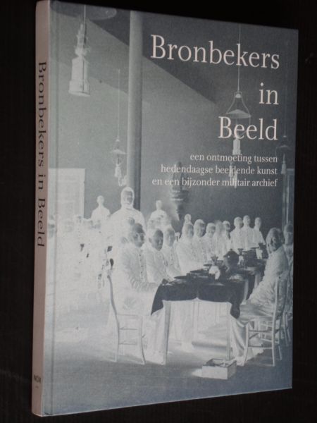  - Bronbekers in Beeld, een ontmoeting tussen hedendaagse beeldende kunst en een bijzonder militait archief
