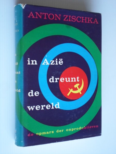 Zischka, Anton - In Azie dreunt de wereld, De opmars der onproduktieven