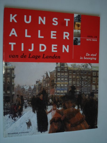  - De stad in beweging, 1875-1900, Kunst Aller Tijden van de Lage Landen, deel 29