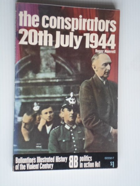 Manvell, Roger - The Conspirators 20th July 1944