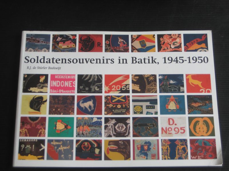 Strler Boekwijt, R.J.de - Soldatensouvenirs in batik, 1945-1950, Catalogus van de batikdoeken op de gelijknamige tentoonstelling in het Legermuseum te Delft