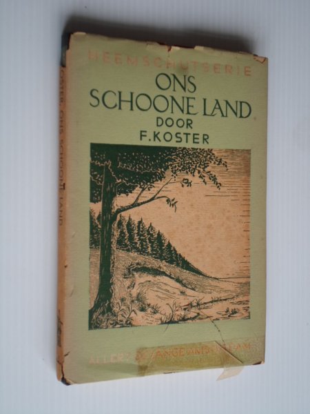 Koster, F. - Ons schoone land