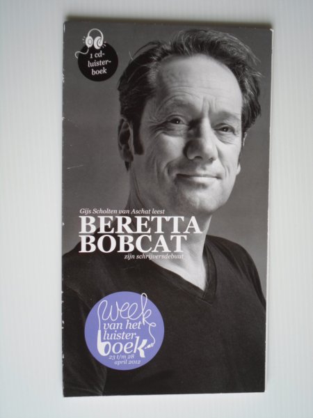  - Luisterboek Gijs Scholten van Aschat leest Beretta Bobcat