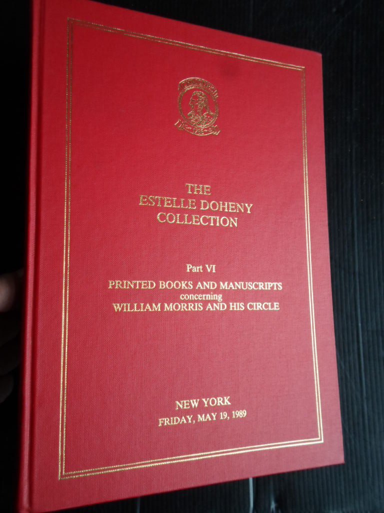 Catalogus Christie?s - The Estelle Doheny Collection Part IV, Printed Books and Manuscripts concerning William Morris and his Circle