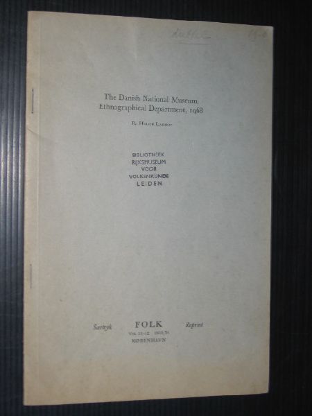 Larsen, Helge - Reprint Jaarverslag The Danish National Museum, Ethnographical Department
