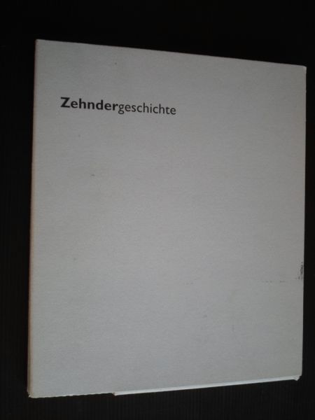 Steigmeier, Andreas - Zehnder Geschichte, van motorfiets tot radiator