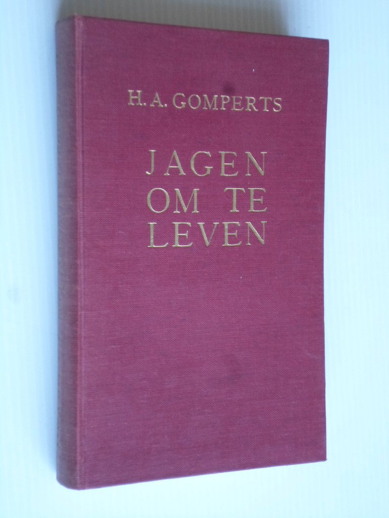 Gomperts, H.A. - Jagen om te leven, essays