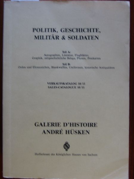 Verkaufskatalog 10/11 - Politik, Geschichte, Militr & Soldaten, Autographen, Literatur, Photos, Plakate, Flugbltter, Zeitgeschichtliche Belege