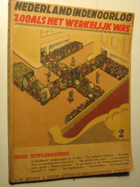 Zoetmulder, Red.S. - Nederland in den oorlog zooals het werkelijk was, Deel 2, Onze uitplundering