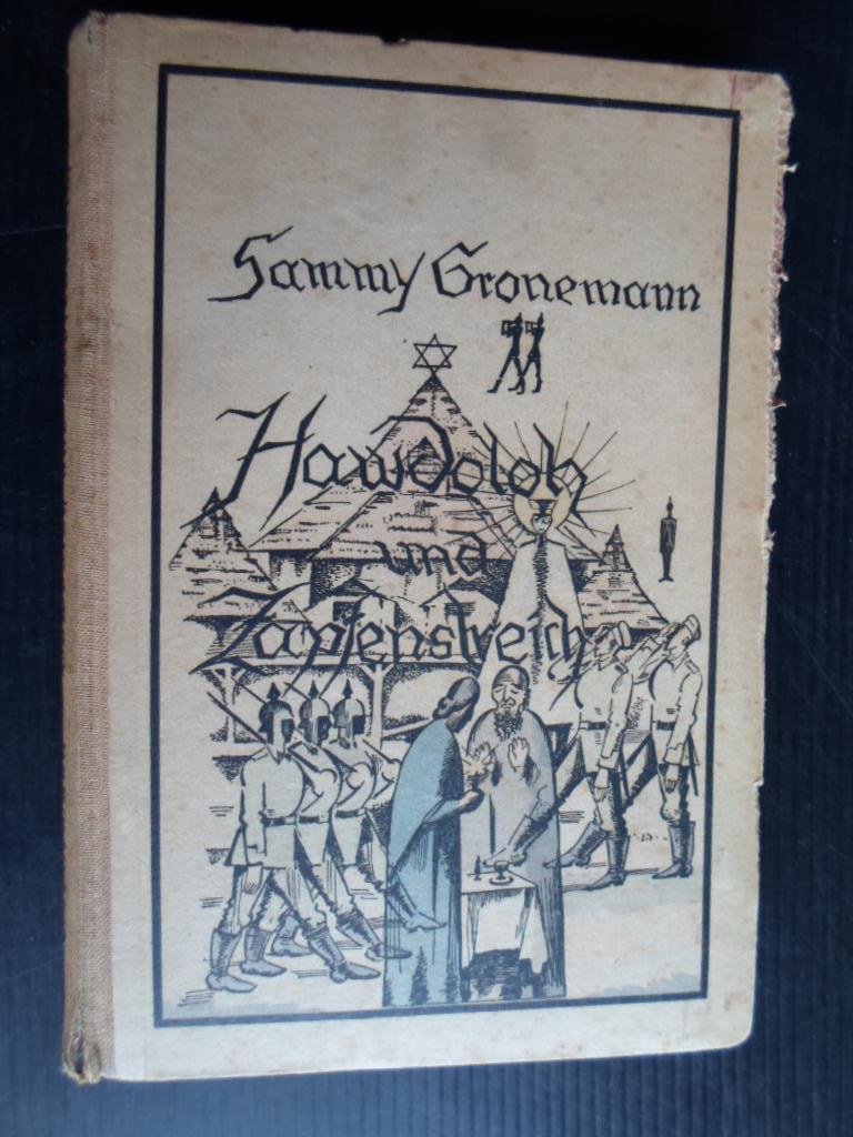 Gronemann, Sammy, Mit Zeichnungen von Magnus Zeller - Hawdolah und Zapfenstreich, Erinnerungen an die ostjdische Etappe 1916-1918