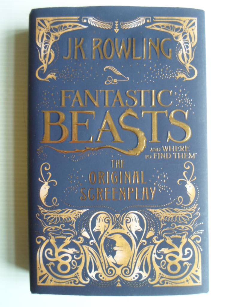 Rowling, J.K. - Fantastic Beasts, and Where to Find Them, The original screenplay
