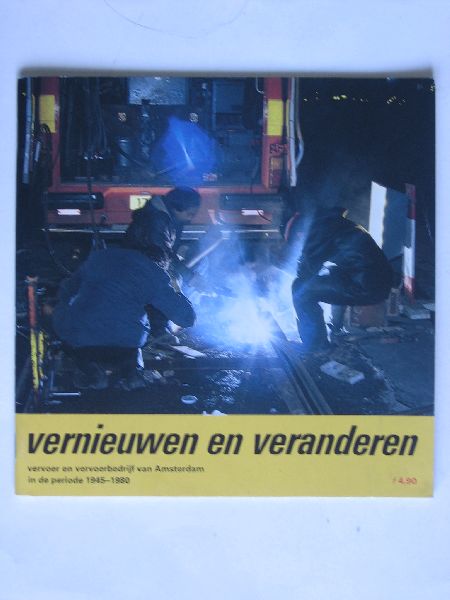 - Vernieuwen en veranderen, vervoer en vervoersbedrijf in Amsterdam,