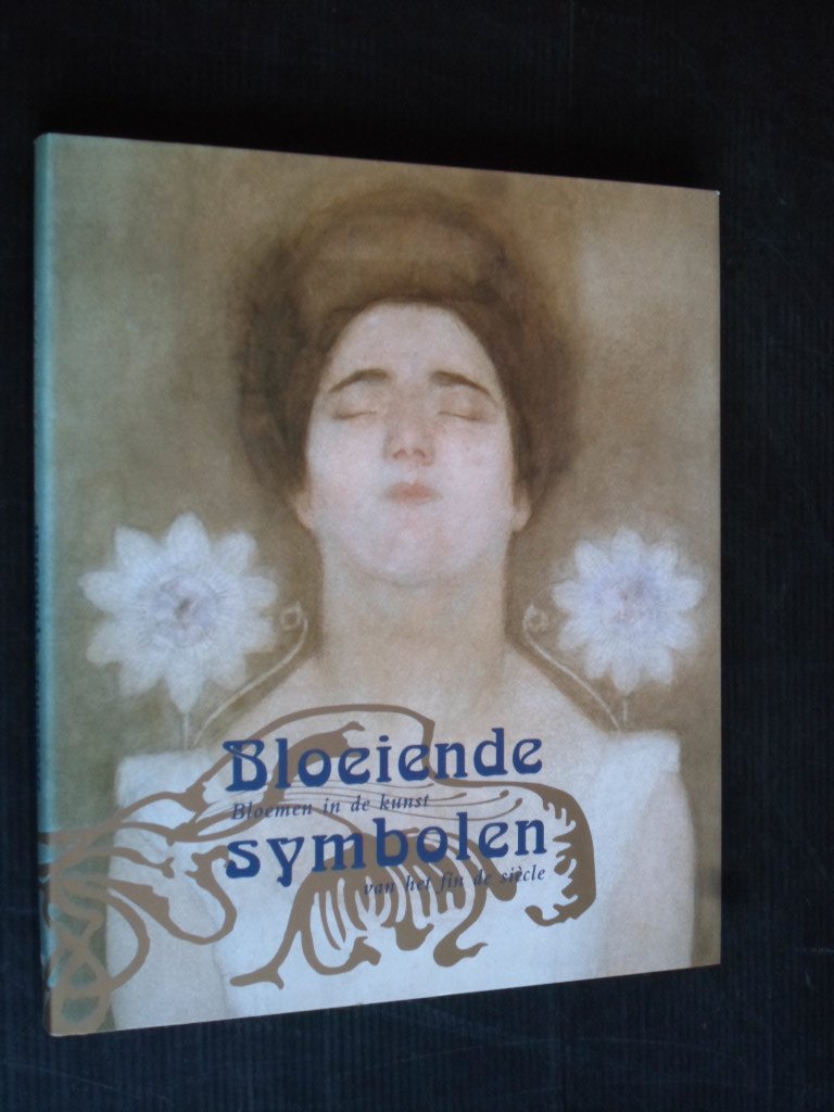 Boven, Margriet van, voorwoord - Bloeiende Symbolen, Bloemen in de kunst van het fin de sicle