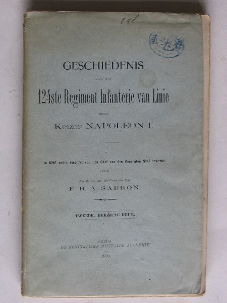 Sabron, F.H.A. - Geschiedenis van het 124ste Regiment Infanterie van Linie onder Keizer Napoleon I