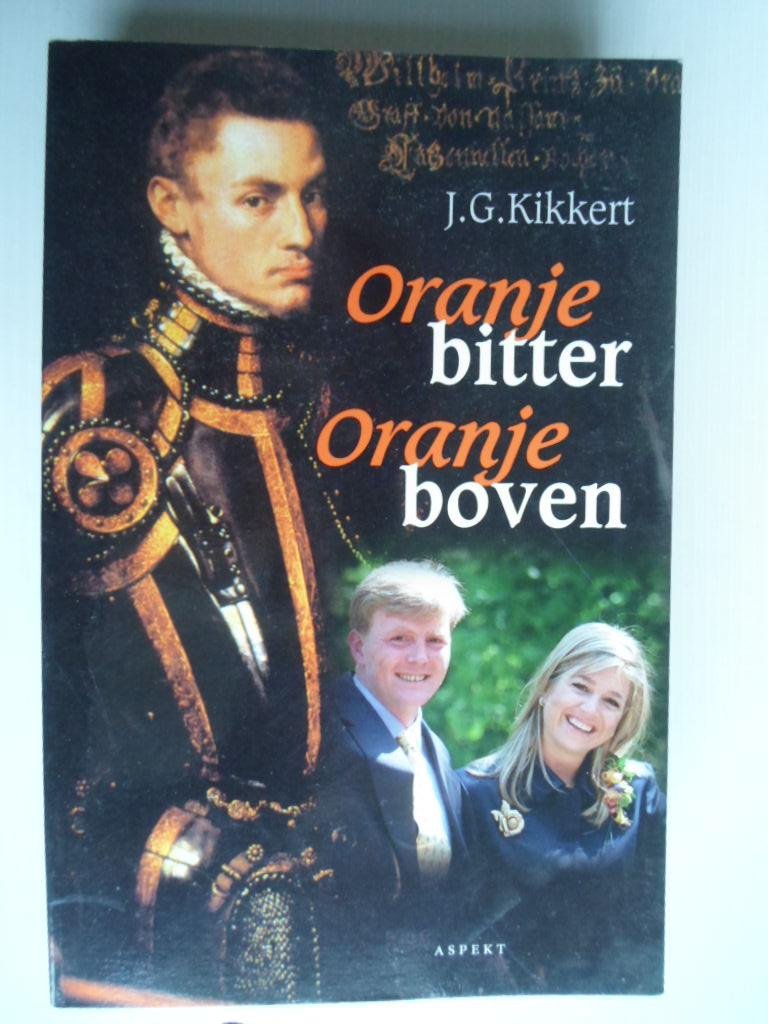 Kikkert, J.G. - Oranje bitter, Oranje boven