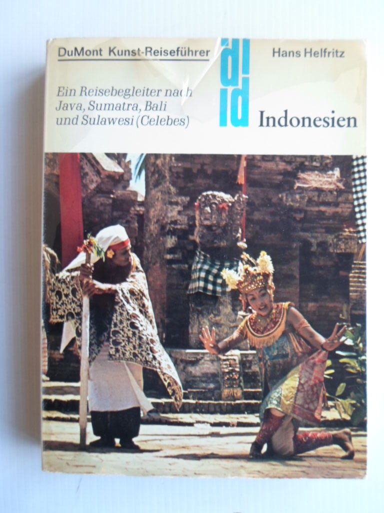 Helfritz, Hans - Kunst-Reisefhrer Indonesien, Ein Reisebegleiter nach Java, Sumatra, Bali und Sulawesi