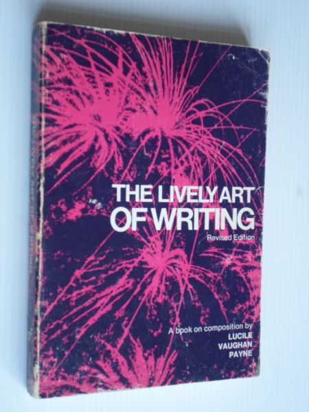 Vaughan Payne, Lucile - The Lively Art of Writing, A book on composition