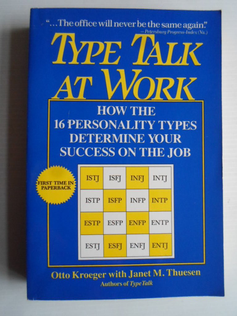 Kroeger, Otto & Janet M.Thuesen - Type Talk at Work, How the 16 personality types determine your succes on the job
