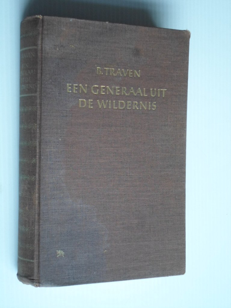 Traven, B. - Een generaal uit de wildernis