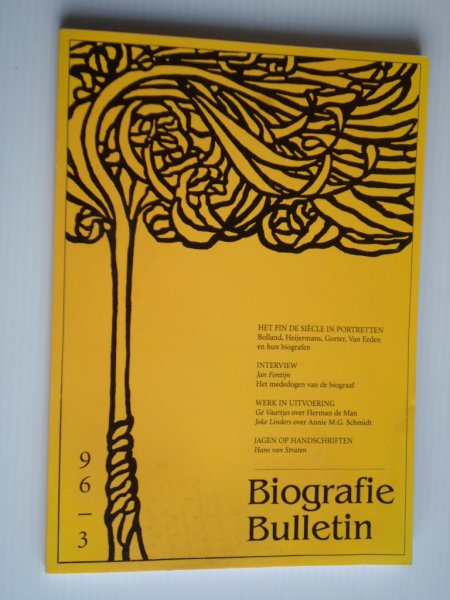 Biografie Bulletin - Het Fin de Sicle in portretten, Bolland, Heijerman, Gorter, Van Eeden en hun biografen, jegen op handschriften etc