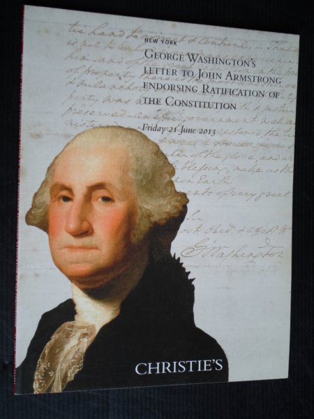 Catalogus Christie's - George Washington's Letter to John Armstrong endorsing Ratification of the Constitution