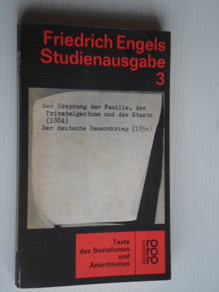 Engels, Friedrich - Studienausgabe 3, Der Ursprung der Familie, des Privateigentums und des Staats [1884], der deutsche Bauernkrieg [1850],Texte des Sozialismus und Anarchismus