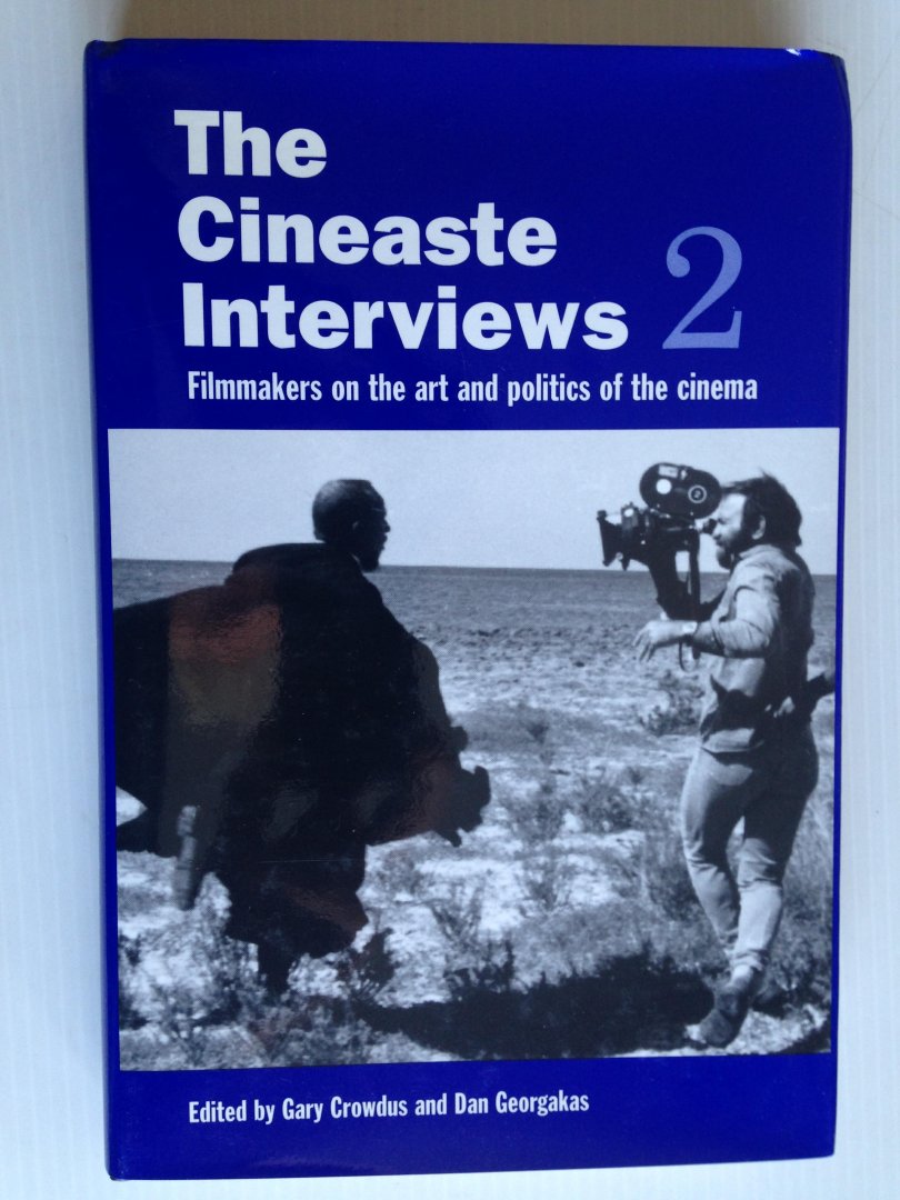 Crowdus, Gary & Dan Georgakas, Ed by - The Cineaste Interviews 2, Filmmakers on the art and plitics of the cinema