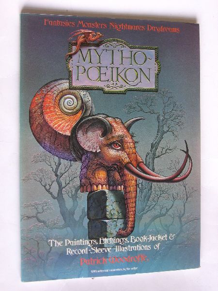  - Mytho-Poeikon, The Paintings, Etchings, Book-Jacket & Record-Sleeve Illustrations of  Patrick Woodroffe