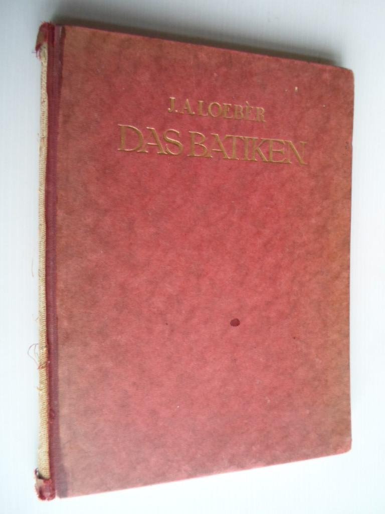 Loebr, J.A. - Das Batiken, Eine blte Indonesischen Kunstlebens