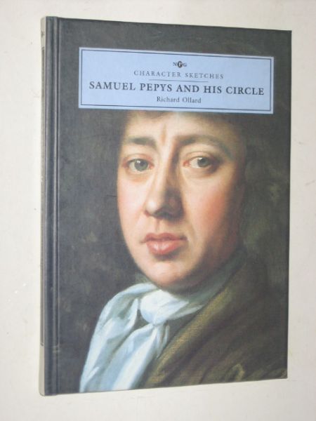 Ollard, Richard - Samuel Pepys and his Circle