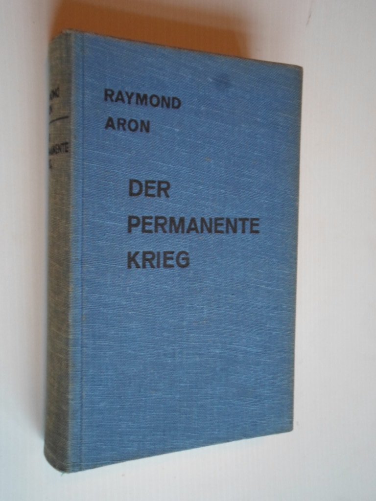Aron, Raymond - Der permanente Krieg