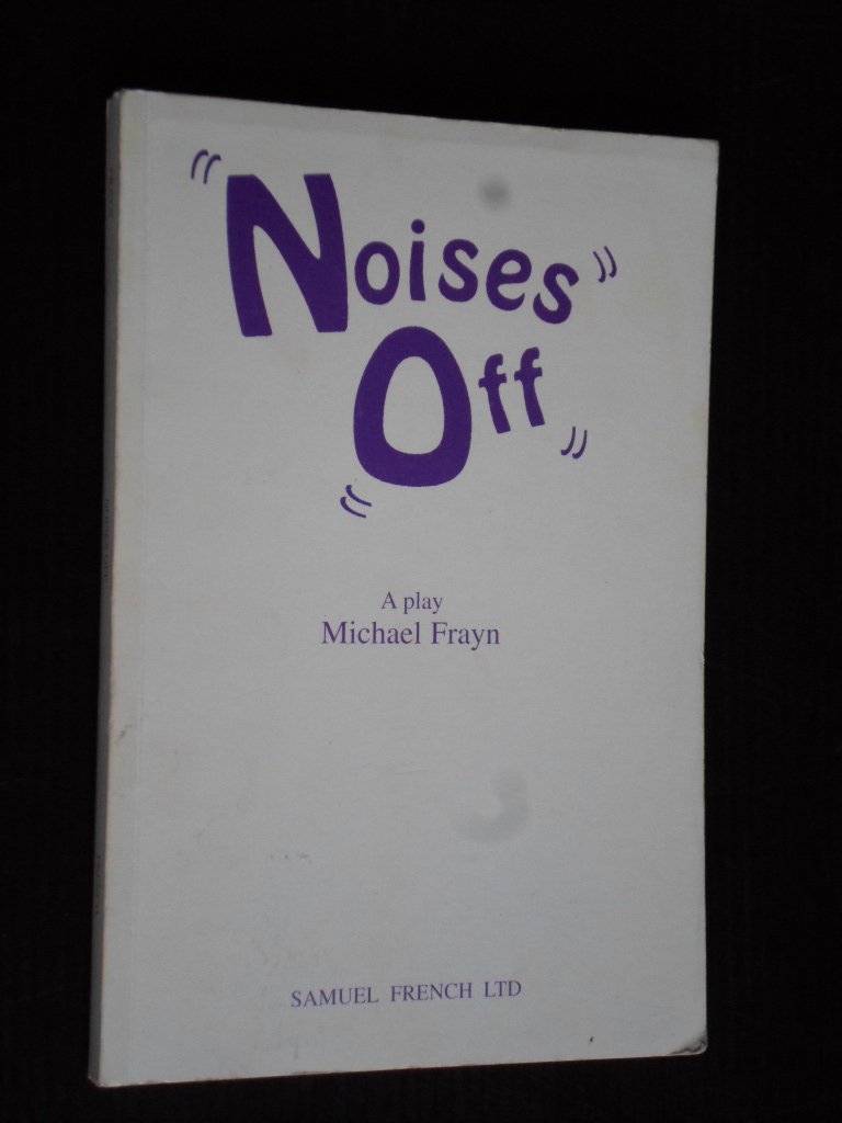 Frayn, Michael - Noises Off, A Play