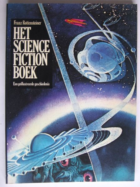 Rottensteiner, Franz - Het Science Fiction Boek, een gellustreerde geschiedenis