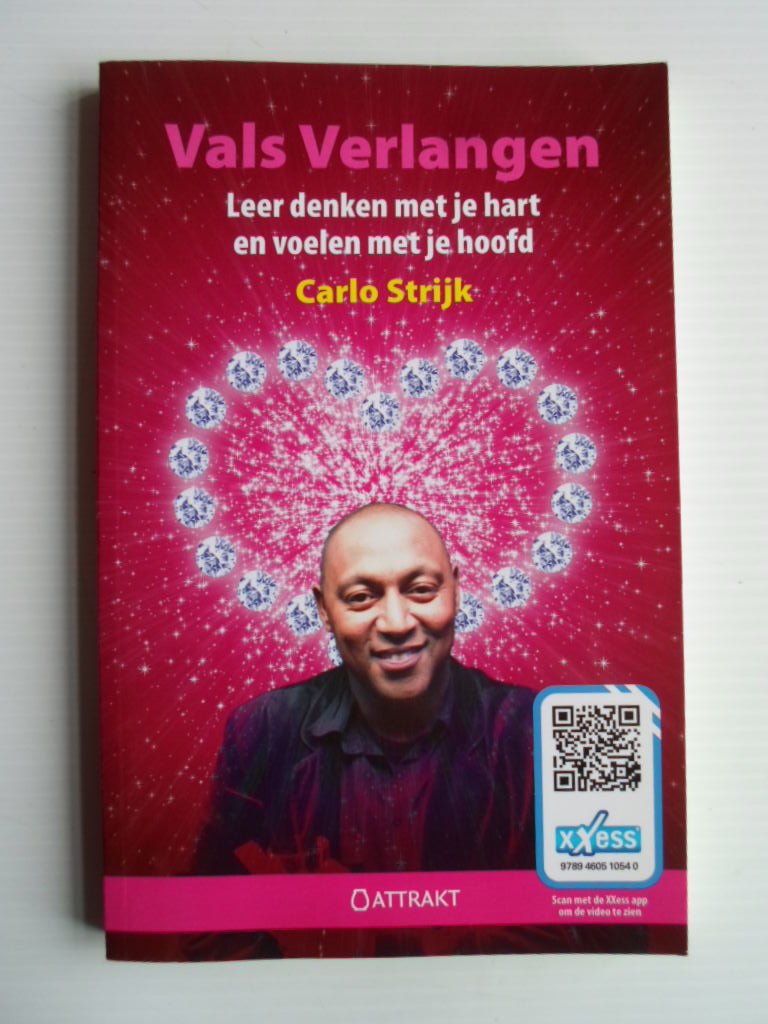 Strijk, Carlo - Vals Verlangen, Leer denken met je hart en voelen met je hoofd