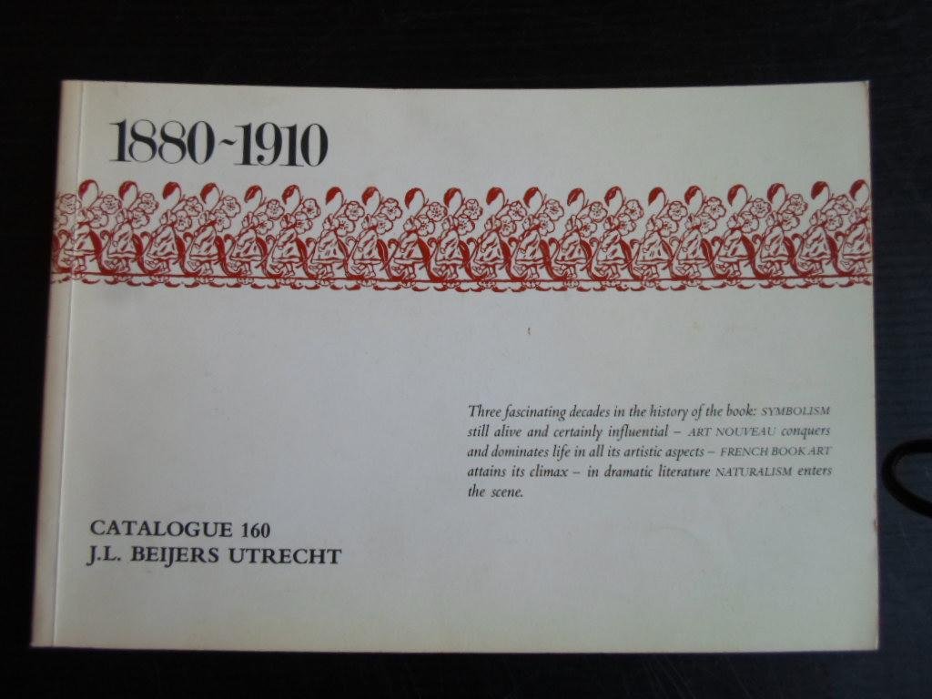 Catalogus J.L.Beijers nr 160 - 1880-1910 Three fascinating decades in the history of the book: Symbolism, Art Nouveau, French Book Art, Naturalism
