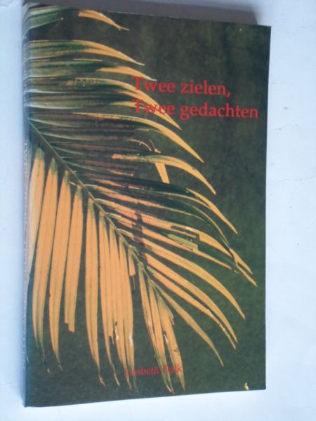 Dolk, Liesbeth - Twee zielen, Twee gedachten, tijdschriften en intellectuelen op Java [1900-1957]