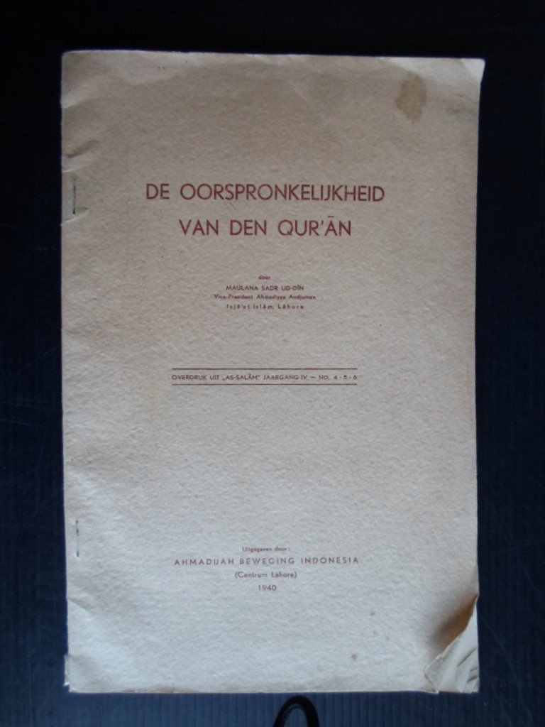 Maulana Sadr Ud-Din - De oorspronkelijkheid van den Qur?an