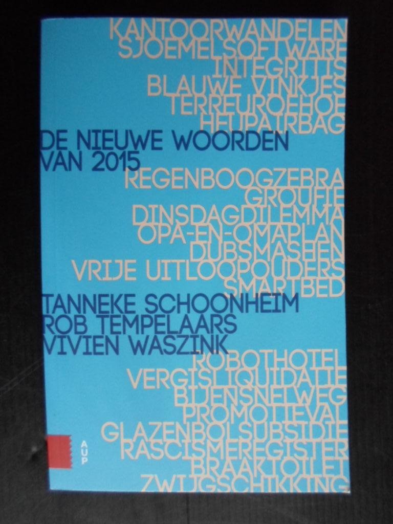 Schoonheim, T. & R.Tempelaars & V.Waszink - De nieuwe woorden van 2015