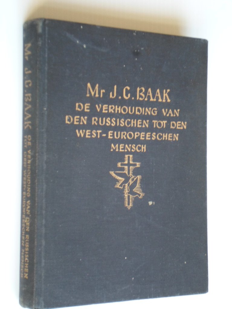 Baak, Mr.J.C. - De verhouding van den russischen tot den west-europeeschen mens