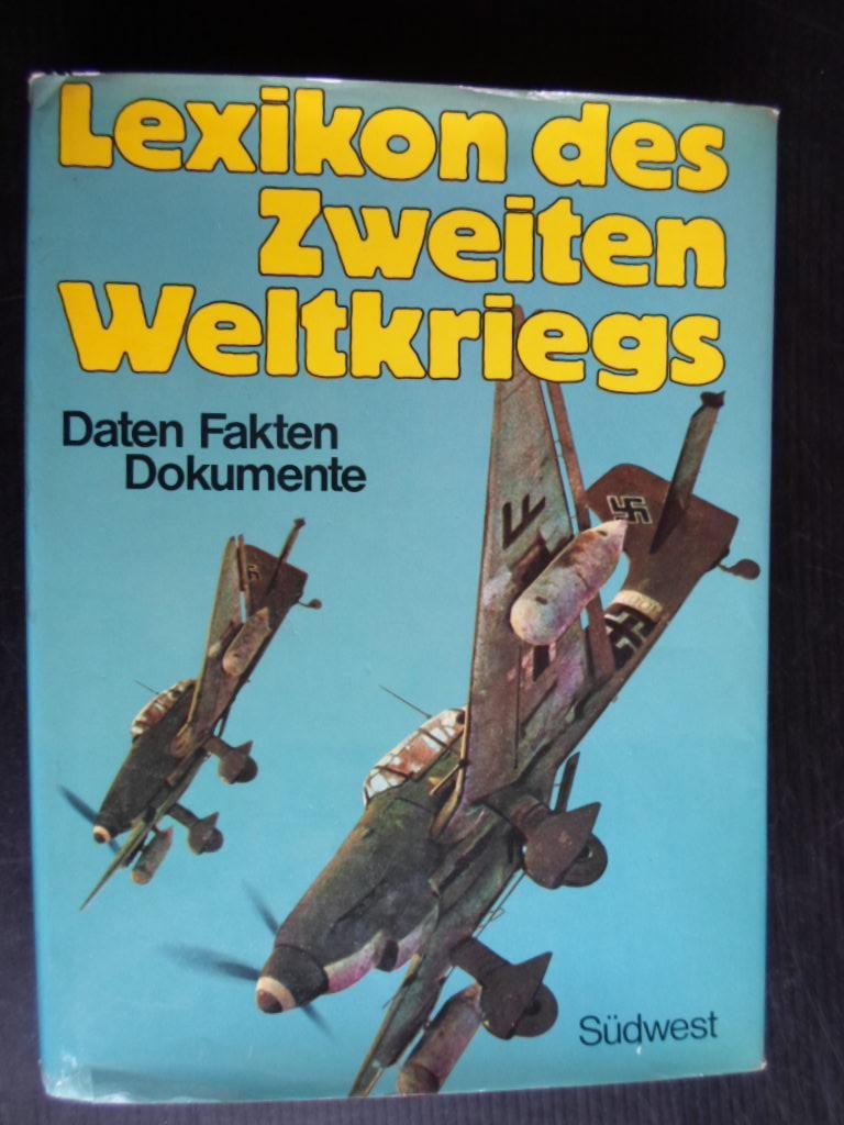 Zentner, Christian - Lexikon des zweiten Weltkrieges, Daten Fakten Dokumente