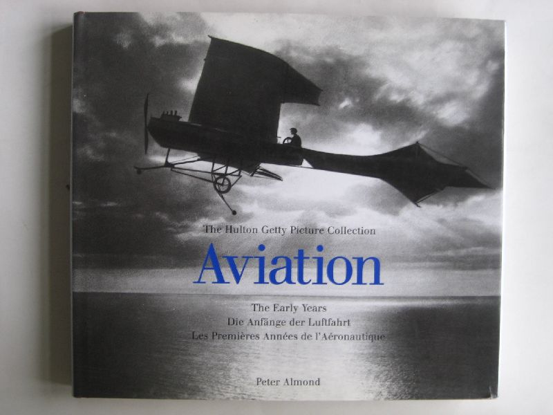 Almond, Peter - Aviation, The Early Years, The Hulton Getty Picture Collection