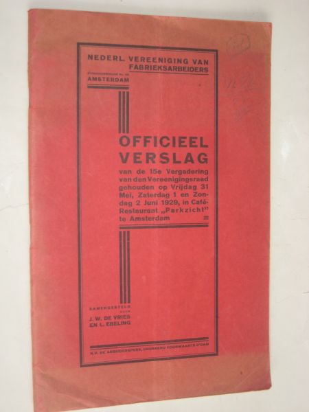 Vries, Samenstelling J.W de  & L.Ebeling - Officieel Verslag van de 15e Vergadering van den Vereenigingsraad van de Nederlandsche Vereeniging van Fabrieksarbeiders
