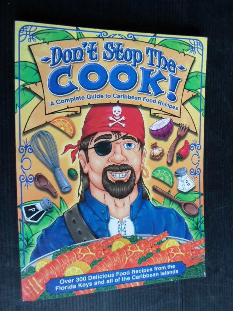  - Don?t stop the cook!, A Complete Guide to Caraibbean Food Recipes, meer dan 300 recepten