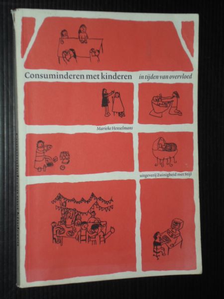 Henselmans, Marieke - Consuminderen met kinderen in tijden van overvloed