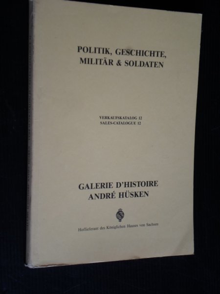 Veilingcatalogus 12 - Politik, Geschichte, Militr & Soldaten, Autographen, Literatur, Photos, Plakate, Flugbltter, Zeitgeschichtliche Belege, Postkarten